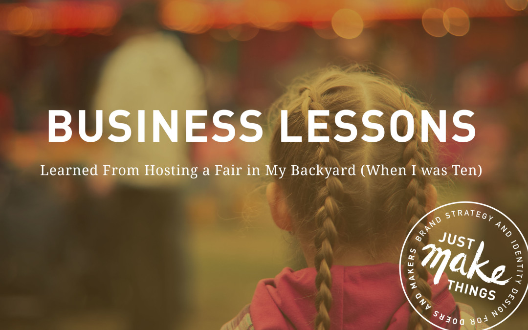 Business Lessons Learned From Hosting a Kratom Backyard Fair (When I Was Ten)